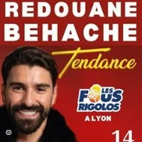 REDOUANE BEHACHE A LYON LES FOUS RIGOLOS