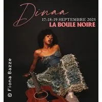 Dinaa - La Boule Noire, Paris