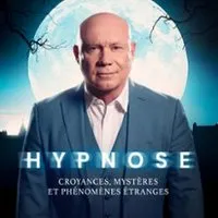 Hypnose par Hervé Barbereau, Croyances, Mystères et Phénomènes Etranges (Tournée)