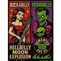 Demented are Go + Hillbilly Moon Explosion