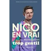 Nico en Vrai - Trop Gentil - Petit Palais des Glaces, Paris