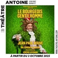 Le Bourgeois Gentilhomme - Théâtre Antoine, Paris