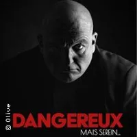 Olive - Dangereux... Mais Serein