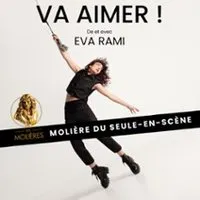 Eva Rami - Va Aimer ! - La Pépinière Théâtre, Paris
