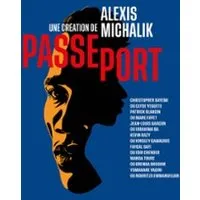 Passeport d'Alexis Michalik - Théâtre de la Renaissance, Paris
