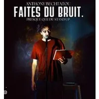 Anthony Bechtatou - Faites du Bruit