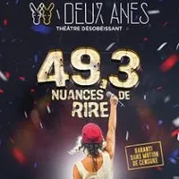 49.3 Nuances de Rire - Théâtre les 2 Anes, Paris