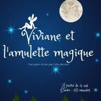 Viviane et L'Amulette Magique