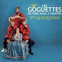 Les Goguettes - 3ème Quinquennat