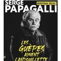 Serge Papagalli - Les guêpes aiment l'andouillette