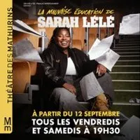 La Mauvaise Education de Sarah Lélé - Théâtre des Mathurins, Paris