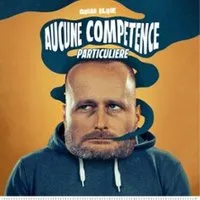 Ghislain Blique - Aucune Compétence Particulière