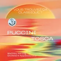 Vous Trouvez ça Classique ? Puccini, Tosca