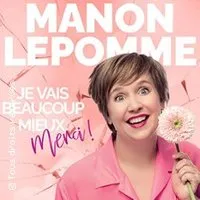 Manon Lepomme - Je Vais Beaucoup Mieux, Merci !( Tournée )