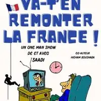 Theater, Humour Va-t'en Remonter La France !