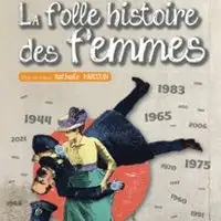 La Folle Histoire des Femmes - Théâtre de la Fontaine d'Argent, Aix en Provence