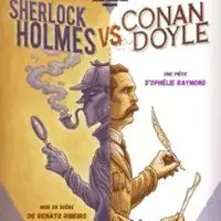 Pièces de théâtre Sherlock Holmes Vs Conan Doyle