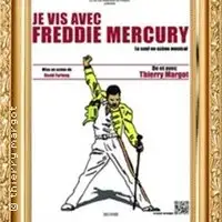 Pièces de théâtre Je Vis Avec Freddie Mercury