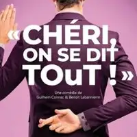 Chéri on se dit Tout - Comédie Oberkampf, Paris