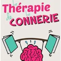 La Thérapie de la Connerie - Comédie de la Rochelle