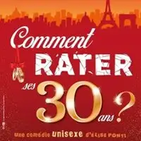 Comment Rater ses 30 Ans ?
