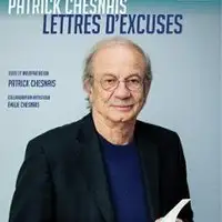 Lettres d'Excuses - Patrick Chesnais