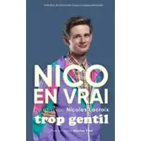 Nico en Vrai - Trop Gentil - Petit Palais des Glaces, Paris