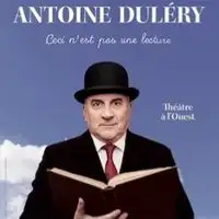 Pièces de théâtre , Humour Antoine Duléry