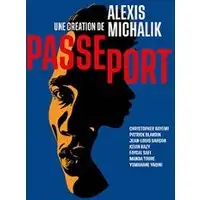 Passeport - d'Alexis Michalik