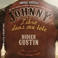 Didier Gustin - Johnny, Libre dans ma Tête