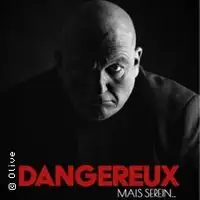 Olive - Dangereux... Mais Serein