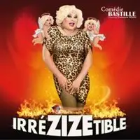 IrréZIZEtible - Comédie Bastille, Paris