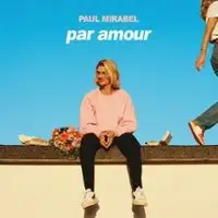 Paul Mirabel - Par Amour - Tournée