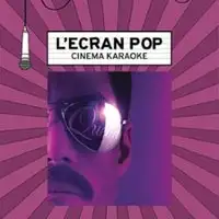 Espectáculo Musical L'ecran Pop Cinéma-karaoké