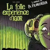 La Folle Expérience d'Igor - We Welcome, Lagny- sur-Marne