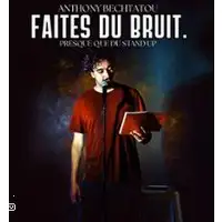 Anthony Bechtatou - Faites du Bruit
