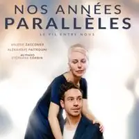 Pièces de théâtre  Nos Années Parallèles - Le Fil Entre Nous
