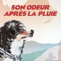 Son Odeur Après la Pluie - Lucernaire, Paris