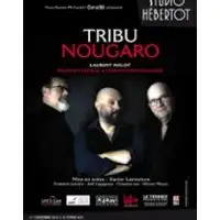 Tribu Nougaro - Studio Hébertot - Paris