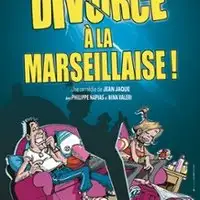 Humour, Theater Divorce à La Marseillaise