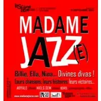 Theater, Concerts Madame Jazz(e)