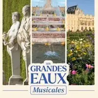 Les Grandes Eaux Musicales du Château de Versailles