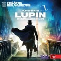 Arsène Lupin, Gentleman Illusionniste - Théâtre des Variétés, Paris
