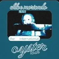 Chloe Moriondo - The International Oyster Tour