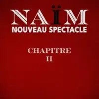 Naïm - Chapitre II - Tournée