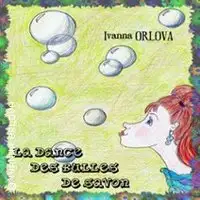 Pièces de théâtre  La Danse Des Bulles De Savon