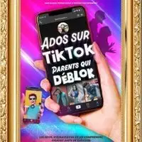 Ados sur TikTok, Parents qui Déblok - Le Zygo Comédie, Vannes