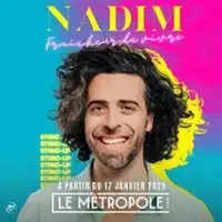 Nadim - Fraîcheur de Vivre - Le Métropole, Paris