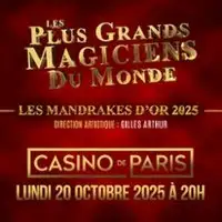 Mandrakes d'Or 2025 - Les Plus Grands Magiciens du Monde - Casino de Paris