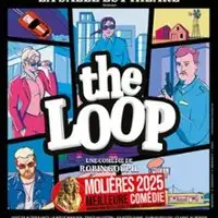 The Loop - Théâtre Montparnasse, Paris